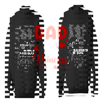 Dad Of The Birthday Princess Strawberry Theme Bday Party Sweatshirt - Thegiftio