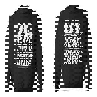 Dad The Man The Myth The Daughter’S Favorite Father’S Day Sweatshirt | Seseable CA