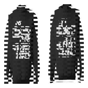 My Dad Is Myuper Hero Per Bambini Per La Festa Del Papà Felpa - Novitaregali