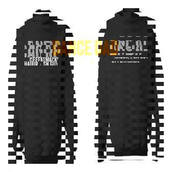 Dance Dad For Fathers Day From Daughter Dance Dad Sweatshirt | Seseable FR