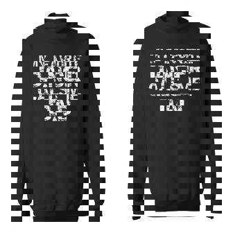 Dance For Dads Father's My Favorite Dancer Calls Me Dad Sweatshirt | Seseable CA