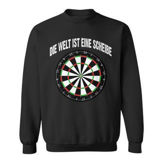 Darts Für Männer Die Welt Ist Einecheibe Dart Sweatshirt - Geschenkecke