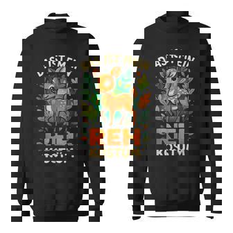 Das Ist Mein Reh Kostüm Jagd Jäger Hirsch Lustig Sweatshirt - Geschenkecke