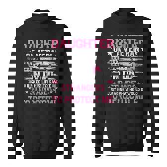 Daughter Of A Veteran Fathers Day Veteran Dad Daughter Sweatshirt - Seseable