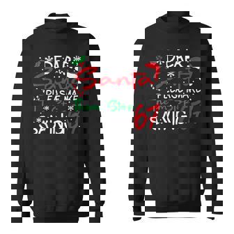 Dear Santa Please Make Them Stop Saying 6-7 Christmas Sweatshirt | Seseable CA