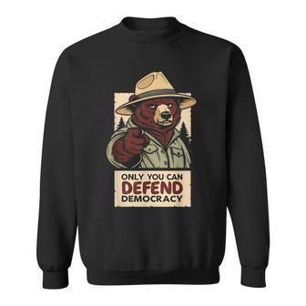 Only You Can Defend Democracy Against Authoritarianism Sweatshirt - Thegiftio UK