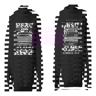 I Destroy Silence Auto Motor Vehicle Disturbance Sports Car Sweatshirt Unisex | Mazezy