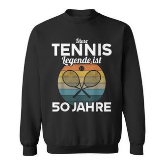 Diese Tennis Legende Ist 50 Jahre 50 Geburtstag Tennis Sweatshirt - Geschenkecke