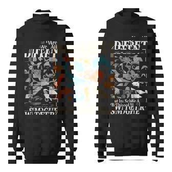 We Are Different But In This School We All Swim Together Sweatshirt | Mazezy