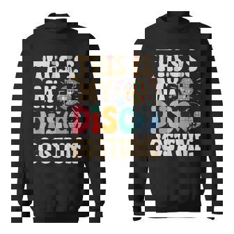 This Is My Disco Costume Retro 70S Party Disco Sweatshirt | Seseable UK