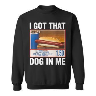 I Got That Dog In Me Hot Dogs Combo 4Th Of July 2026 Sweatshirt - Thegiftio UK