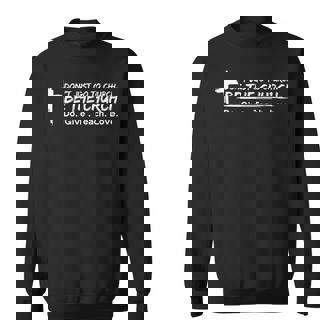 I Don't Just Go To Church Be The Church Do Give Teach Love Sweatshirt - Thegiftio