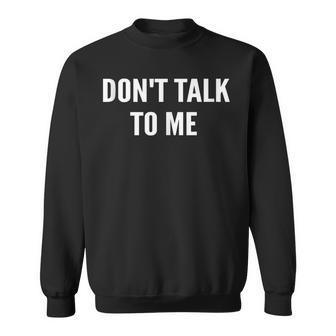 Don't Talk To Me Camisa Divertida In Mangas Camisa de entrenamiento - Regaloses
