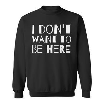 I Don't Want To Be Here Camisa de entrenamiento - Regaloses