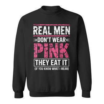Don't Wear Pink They Eat It If You Know What I Mean Sweatshirt - Thegiftio