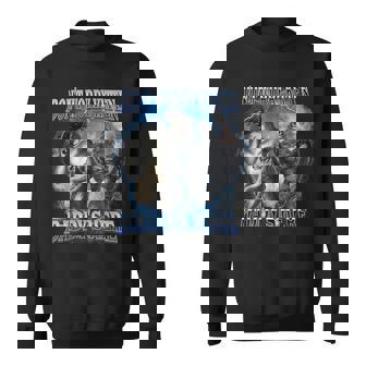 Don't Worry Kitten Daddy's Here Alpha Wolf Male Meme Sweatshirt | Seseable FR