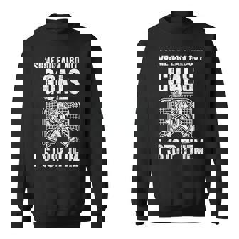 Some Dream About Goals I Stop Them Ice Hockey Goalie Hockey Sweatshirt Unisex | Mazezy