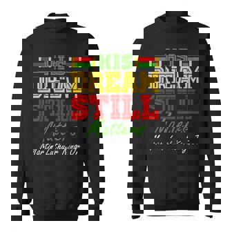 His Dream Still Matters Martin Luther King Jr Junenth Sweatshirt - Thegiftio
