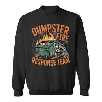 Dumpster Fire Response Team Raccoon Meme Lover Humor Sweatshirt - Monsterry