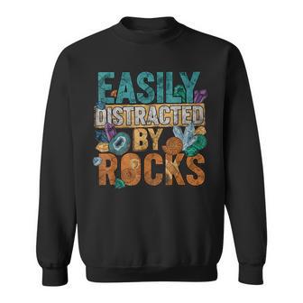 Easily Distracted By Rocks Paleontologist Geologist Geology Sweatshirt - Thegiftio UK