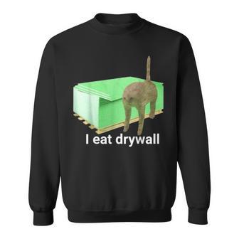 I Eat Drywall Cat Meme Sweatshirt - Thegiftio