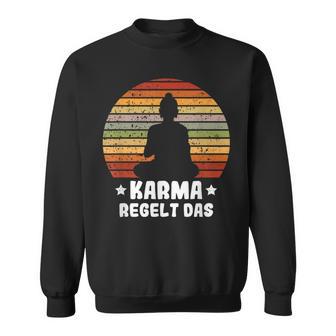 Einatmen Ausatmen Ignorieren Karma Regelt Daschon Sweatshirt - Geschenkecke