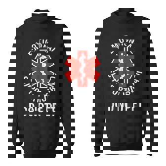 Emotional Support Husband Do Not Pet For Him Sweatshirt - Monsterry