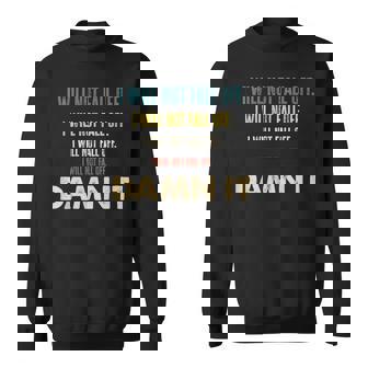 Equestrianism Equestrian Horse Riding I Will Not Fall Off Sweatshirt Unisex | Mazezy