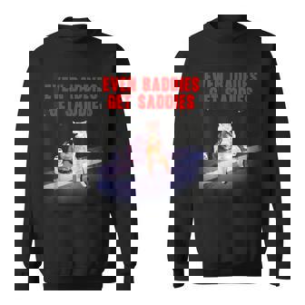 Even Baddies Get Saddies Cat Meme Aesthetic Sweatshirt | Mazezy