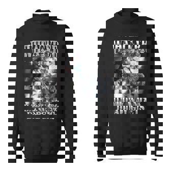 What Ever Daddy Wants Daddy Gets Werewolf Cringe Alpha Wolf Sweatshirt - Thegiftio