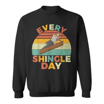 Every Shingle Day Roofing Sweatshirt - Thegiftio UK