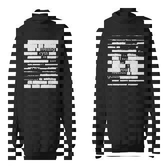 Everything Is Fine Trust Your Government Sweatshirt - Monsterry