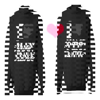 Fantasy Romantasy Book Lover I Love Heart Shadow Daddies Sweatshirt - Thegiftio