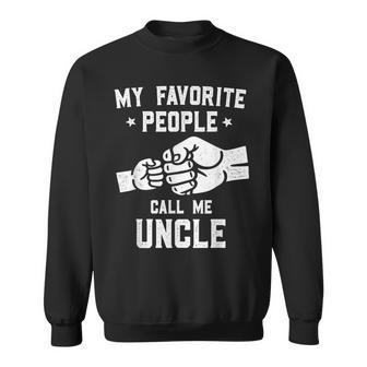 My Favorite People Call Me Uncle Fist Bump Uncle Sweatshirt - Monsterry