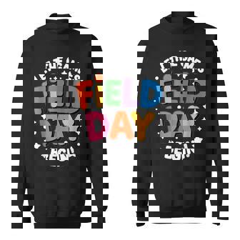 Field Day Let The Games Begin Teachers Students Field Day Sweatshirt | Seseable FR
