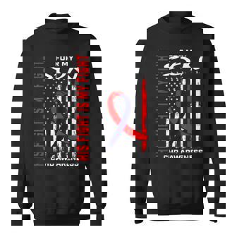 His Fight Is My Fight Chd Awareness Son American Flag Sweatshirt - Monsterry
