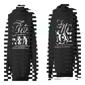 Flute Mom Marching Band Musician Flutist Flute Player Sweatshirt Unisex | Mazezy