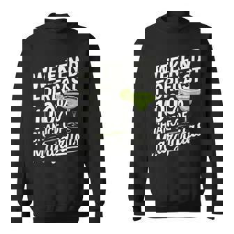 Weekend Forecast 100 Chance Of Margaritas Marg Lover Sweatshirt | Mazezy