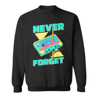 Never Forget Kassette Tape Retro 80Er Und 90Er Jahre Party Sweatshirt - Geschenkecke