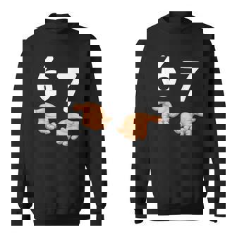 67 Hands Six Seven Meme Number 6 And 7 Gen Alpha Slang Sweatshirt | Seseable CA