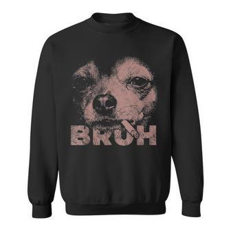 Bruh Dog Smoking Chihuahua Smoking Wearing Sunglasses Sweatshirt - Thegiftio UK