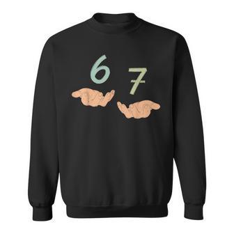 Hands 67 Meme Six Seven Gen Alpha Slang Sweatshirt - Thegiftio UK