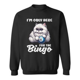 I'm Only Here For The Bingo Night Sweatshirt - Thegiftio UK