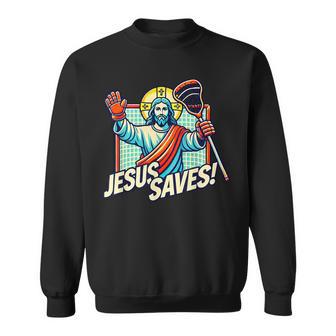 Lacrosse Jesus Saves Goalie Sports Humor Sweatshirt - Thegiftio UK