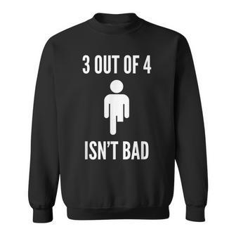 Leg Ampu Quote 3 Out Of 4 Isn't Bad Prosthetic Leg Sweatshirt - Thegiftio UK