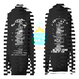 This Little Light-Of Mine Lil Dumpster Fire Sweatshirt | Mazezy