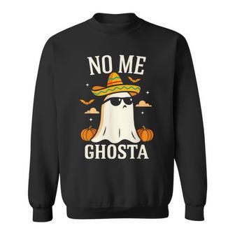 Mexican Ghost No Me Ghosta Mexicano Halloween Sweatshirt - Thegiftio UK