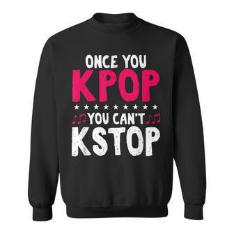 Once You Kpop You Can't Kstop K-Pop Musique Sweater e - Cadeauxyz