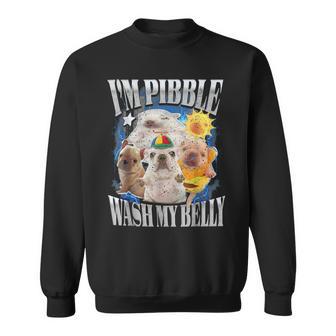 I Am Pibble Dog Puppy Wash Clean My Belly Meme Sweatshirt - Thegiftio UK