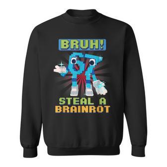 Pixel Meme Bruh 67 Steal A Brainrot Sweatshirt - Thegiftio UK